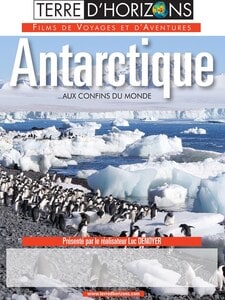 Antarctique : Aux confins du monde